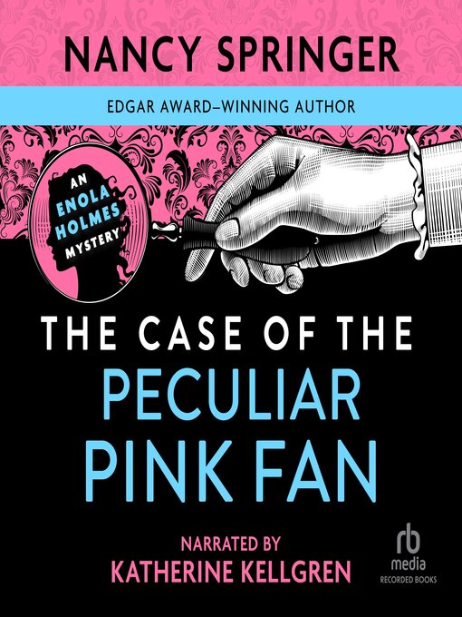 Nancy Springer创作的The Case of the Peculiar Pink Fan作品的详细信息 - 可供借阅